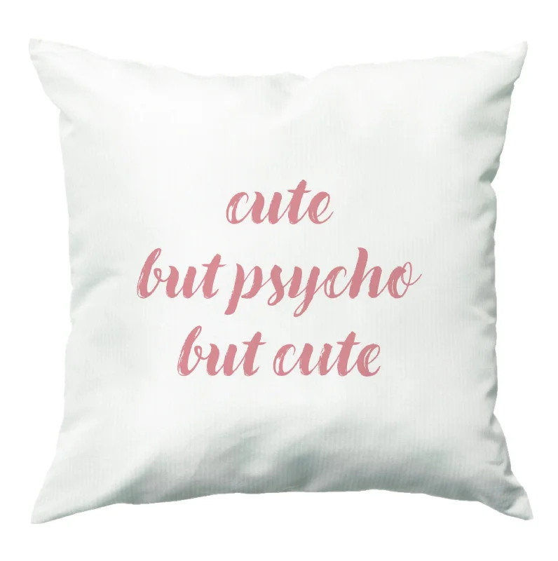 Price Buster Cute But Psycho But Cute Cushion