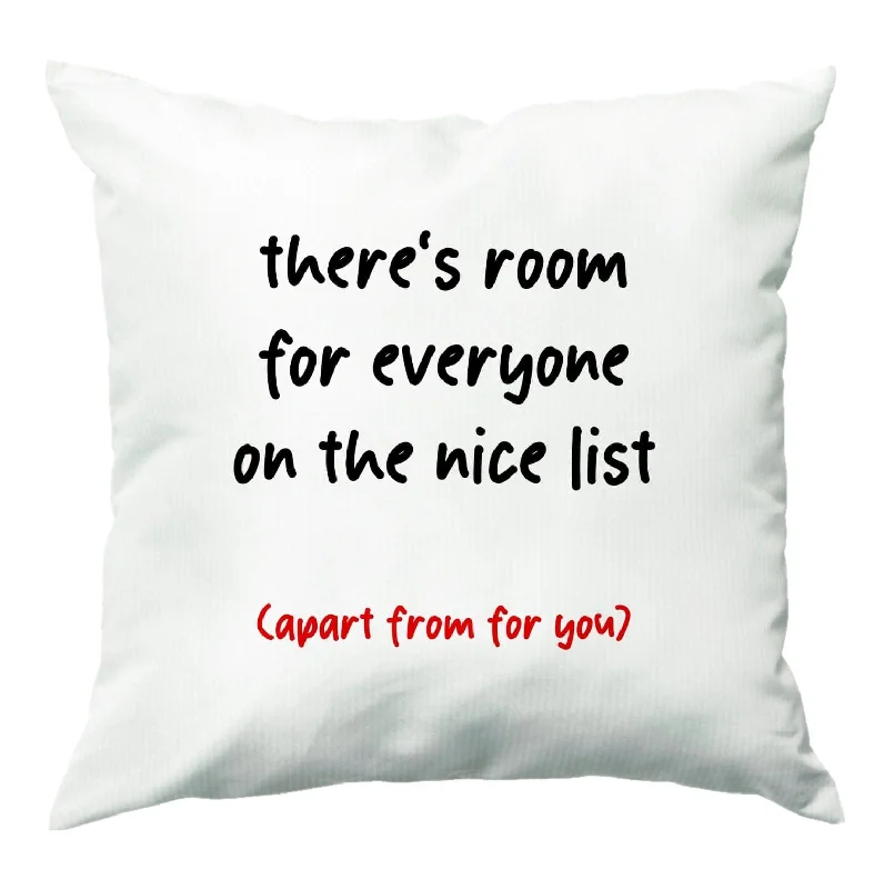 Flash Deals There's Room For Everyone On The Nice List - Christmas Cushion