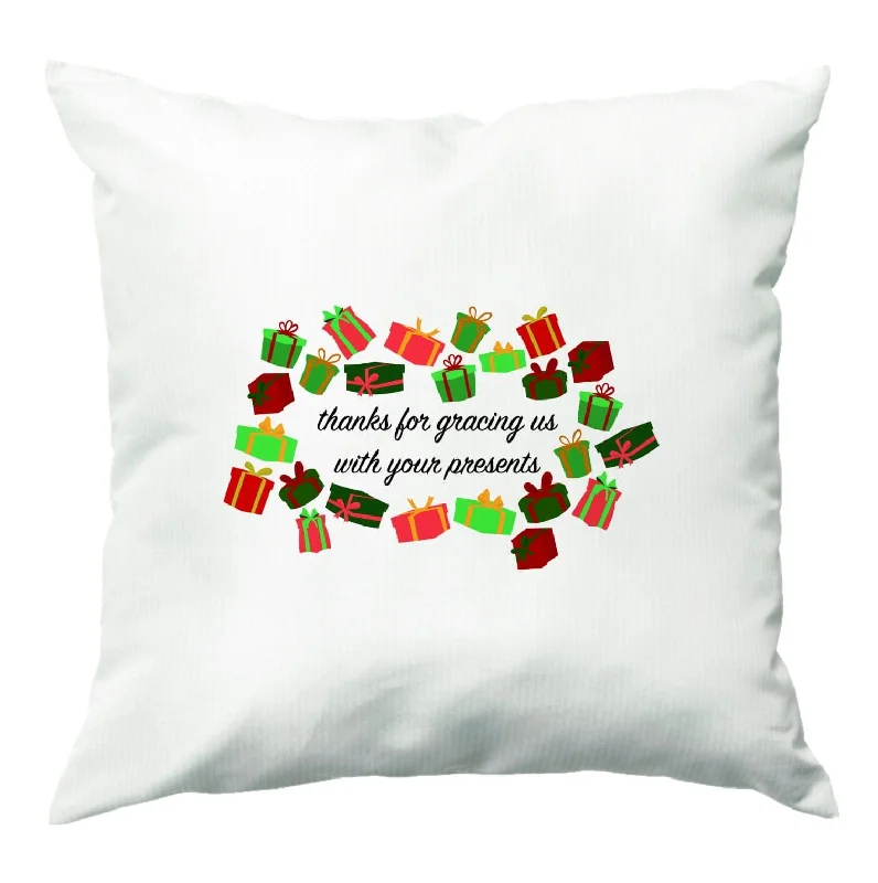 Lowest Prices Thanks For Gracing Us With Your Presents - Christmas  Cushion