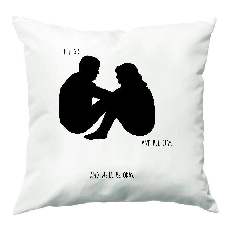 Flash Sale You Go And I'll Stay Cushion