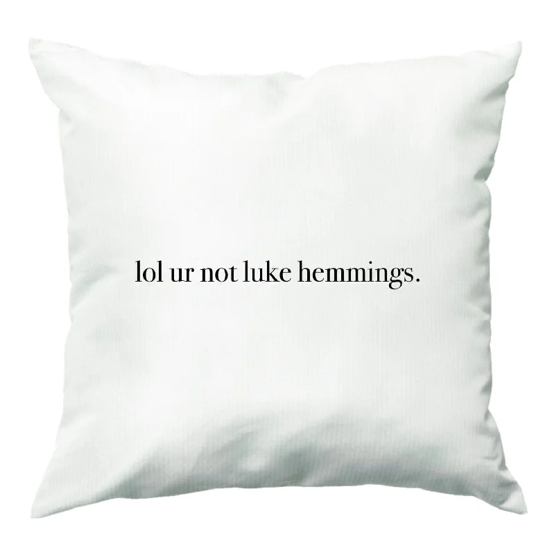 Final Clearance Lol Ur Not Luke Hemmings Cushion