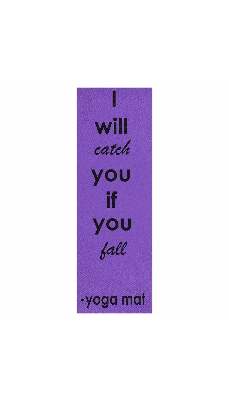 Mega Sale I Will Catch You If You Fall Yoga Mat