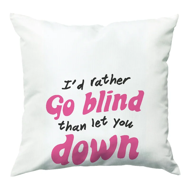Closeout Sale I'd Rather Go Blind Cushion