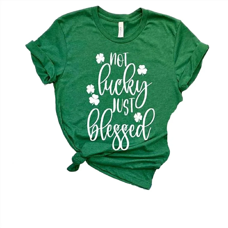 Today's Special Women's Not Lucky Just Blessed St. Patrick's Tee In Green